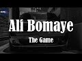 The Game, "Ali Bomaye" (Lyric Video)