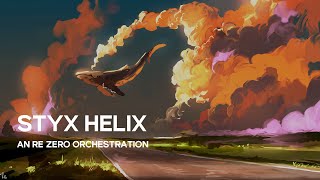 Styx Helix - A Rezero Orchestration Jaayms