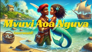 Mvuvi Aoa Nguva. Hadithi Ya Kiswahili Tamu Ya Mapenzi. Simulizi Ya Kusisimua Na Kutisha.