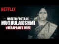 Veerappan's Wife Opens Up About Her Late Husband | The Hunt For Veerappan | Netflix India