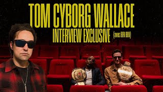 Tom Cyborg Wallace Complices De Ring - Interview Exclusive
