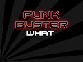 Punkbuster - What