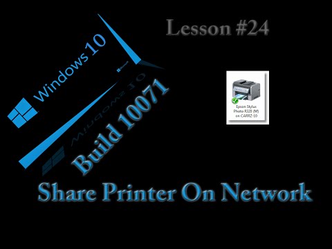 @Microsoft @Windows 10 Lesson 27 - Build 10071 - Share Printer on Network