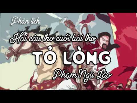 Phân tích hai câu cuối bài Tỏ lòng của Phạm Ngũ Lão
