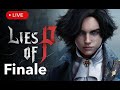 🔴 LIES OF P - LIVE GAMEPLAY PART FINALE