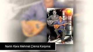 Kara Mehmet Çikma Karşima