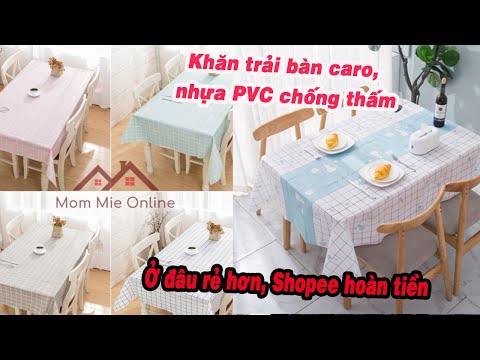Khăn trải bàn caro, nhựa PVC chống thấm nước giá rẻ nhất Shopee, Lazada, Tiki, Sendo Facebook Tiktok