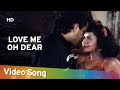 Love Me Oh Dear | Meri Janeman (1992) | Kader Khan | Shakti Kapoor | Poonam Das Gupta