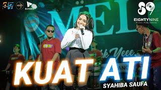 Syahiba Saufa - Kuat Ati Pujaan Hati Tak Suwun Sing Kuat Ati