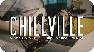 🌻 CHILLVILLE by Stabos | Hip Rock Instrumental Music Video #44