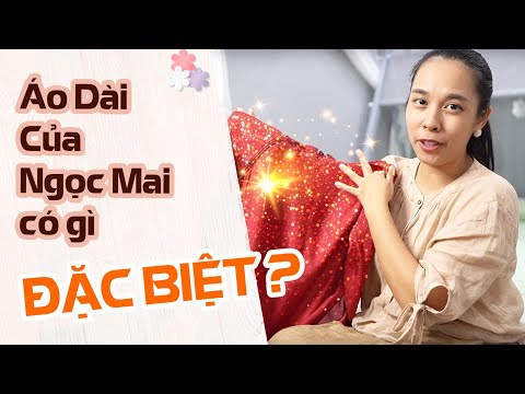 Bật Mí Ý Nghĩa Đặc Biệt Về Áo Dài Của Ngọc Mai | Mẹo Nhỏ Nhà Mai | Quốc Nghiệp Ngọc Mai Official