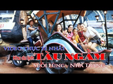 Khu du lịch tàu ngầm Nha Trang | Video thực tế Du lịch suối lùng Nha Trang