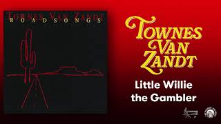 Watch Townes Van Zandt Little Willie The Gambler video