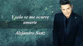 Watch Alejandro Sanz Y Solo Se Me Ocurre Amarte video