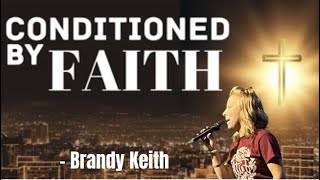 Conditioned by Faith // Brandy Keith