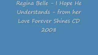 Watch Regina Belle I Hope He Understands video