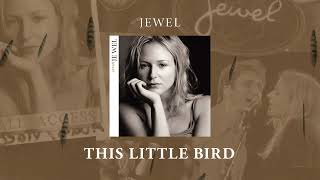 Watch Jewel This Little Bird video