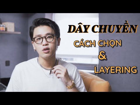 5 Lưu Ý Để Mua Được Dây Chuyền Đẹp Cho Mọi Phong Cách Và Cách Phối Layering Thật Ấn Tượng