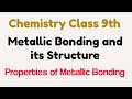 What is Metallic Bonding, Properties of Metallic Bonding in Urdu I Class 9th Chemistry IAnwar Sultan