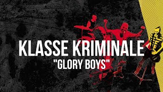 Watch Klasse Kriminale Glory Boys video