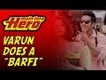 Varun does a "Barfi" | Main Tera Hero