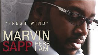Watch Marvin Sapp Fresh Wind video