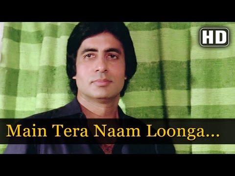 Main Tera Naam Loonga - Amitabh Bachchan - Bemisal Movie Songs...