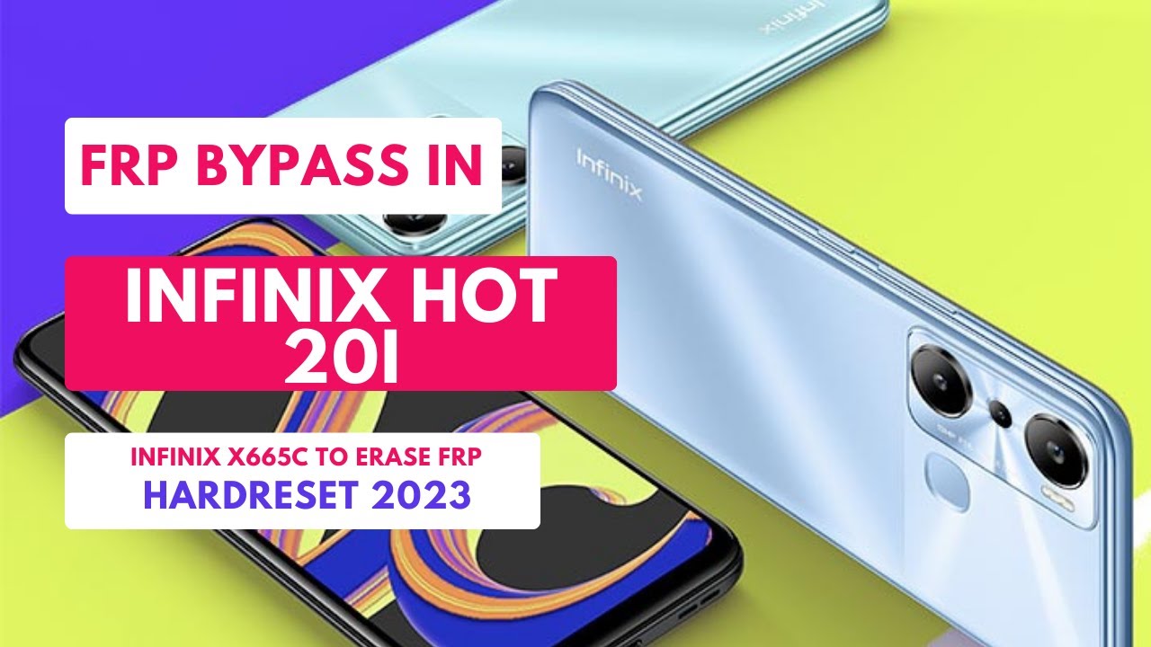 Frp Bypass|Remove In INFINIX HOT 20i|INFINIX X665C Frp Bypass|Remove In INFINIX HOT 20i|INFINIX X665C