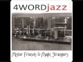 4wordjazz  - Too Funky 4 Jazz