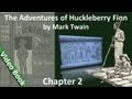 Chapter 02 - The Adventures of Huckleberry Finn by Mark Twain