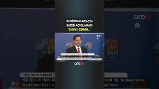 Rubiodan Abş-Çin Sazişi Açiqlamasi - Dünya Zərər...