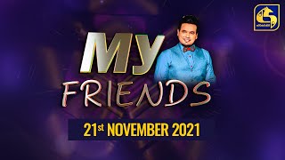 MY FRIENDS | 2021-11-21