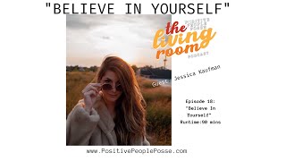 Believe In Yourself with Health Coach Jessica Kaufman