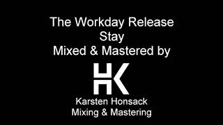 The Workday Release - Stay (Karsten Honsack Mix & Master)