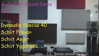 Sound Demo V2 027 Dynaudio Special 40 Schiit Aegir Yggdrasil Gs
