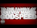 To The Family of Trayvon Martin- God'Speed