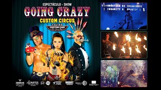 Going Crazy - Custom Circus em 66 minutos
