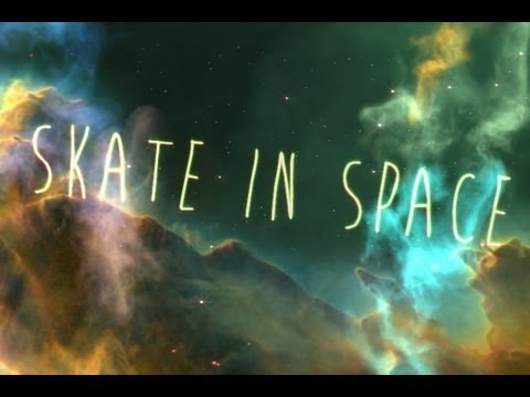 Skate in Space video promo