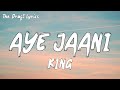 Aye Jaani (Lyrics) - King ! Hustle ! The Draft Lyrics !
