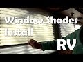 RV Renovation - New Window Shades Install