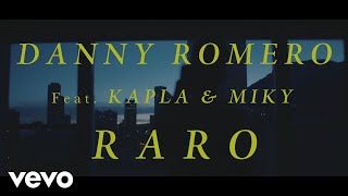 Danny Romero, Kapla Y Miky - Raro