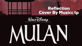 Reflection Mulan Cover By Musicmusic Tp
