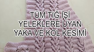 Tiğ İşi̇ Balik Kilçiği Modeli̇ni̇n Yaka Ve Kol Kesi̇mi̇ Tiğ İşi̇ Başak Modeli̇geli̇n Yeleği̇en Güzel Yelek