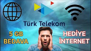 Türk Telekom Bedava İnternet 2025