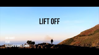 Sid Saint feat. Cassapo & Santi Cunha - Lift Off