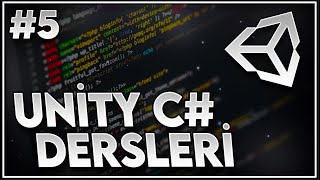 Unity C Dersleri - Ders 5 Alıştırmalar
