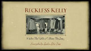 Watch Reckless Kelly Everybody video