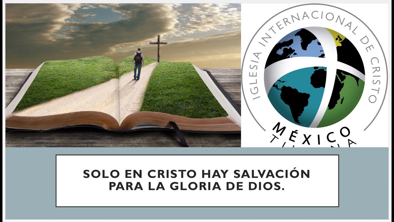 Solo en Cristo hay salvación para la gloria de Dios