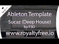 Ableton Live Deep House Project - Sucaz by F3D www.royaltyfree.io