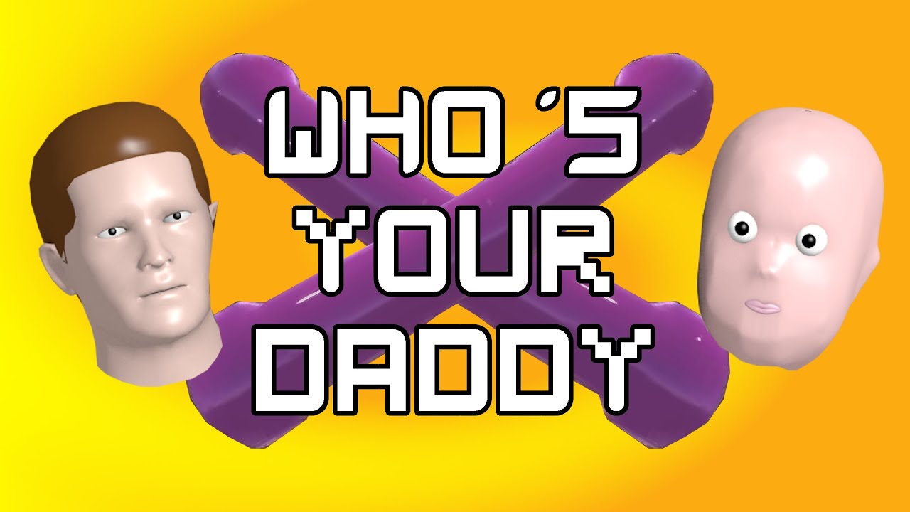 Its your daddy